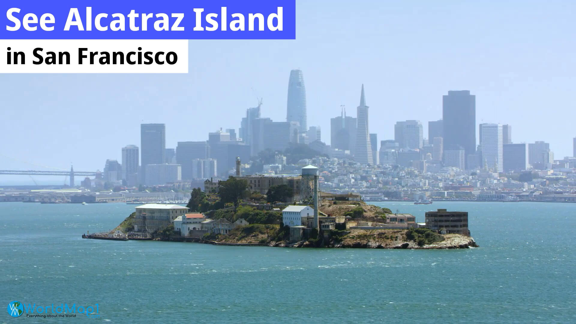 See Alcatraz Island in San Francisco